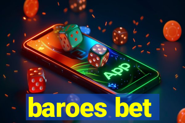 baroes bet